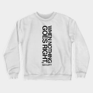 Go Left V2 Crewneck Sweatshirt